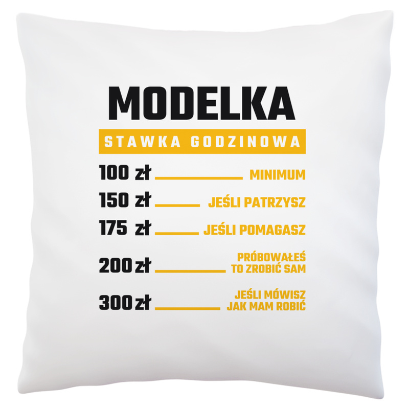 stawka godzinowa modelka - Poduszka Biała