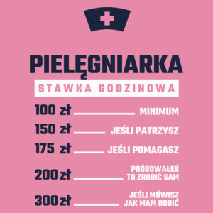 stawka godzinowa pielęgniarka - Damska Koszulka Różowa