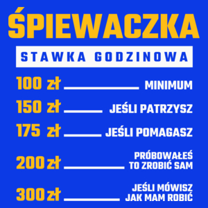 stawka godzinowa śpiewaczka - Damska Koszulka Niebieska