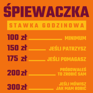 stawka godzinowa śpiewaczka - Damska Koszulka Pomarańczowa