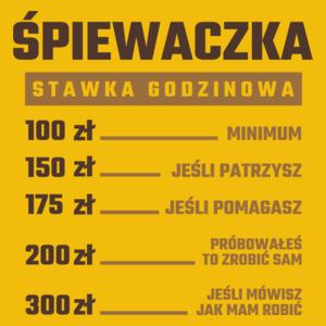 stawka godzinowa śpiewaczka - Damska Koszulka Żółta