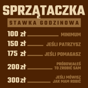 stawka godzinowa sprzątaczka - Damska Koszulka Czekoladowa