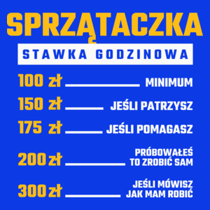 stawka godzinowa sprzątaczka - Damska Koszulka Niebieska