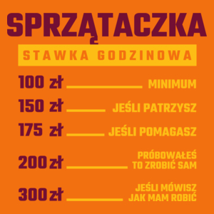 stawka godzinowa sprzątaczka - Damska Koszulka Pomarańczowa