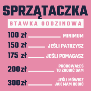 stawka godzinowa sprzątaczka - Damska Koszulka Różowa