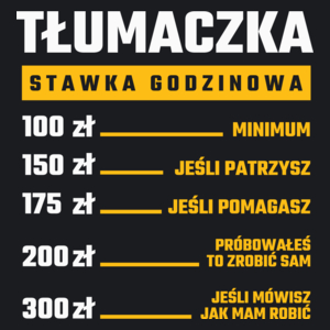 stawka godzinowa tłumaczka - Damska Koszulka Czarna