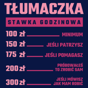 stawka godzinowa tłumaczka - Damska Koszulka Granatowa