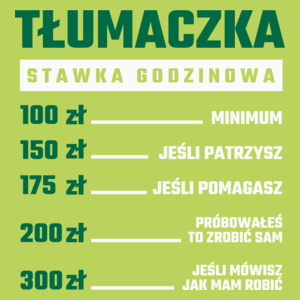 stawka godzinowa tłumaczka - Damska Koszulka Jasno Zielona