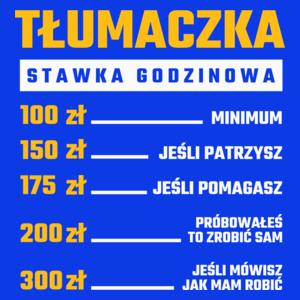 stawka godzinowa tłumaczka - Damska Koszulka Niebieska