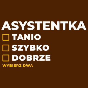 szybko tanio dobrze asystentka - Damska Koszulka Czekoladowa