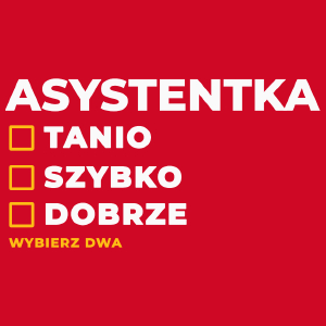 szybko tanio dobrze asystentka - Damska Koszulka Czerwona