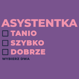 szybko tanio dobrze asystentka - Damska Koszulka Fioletowa