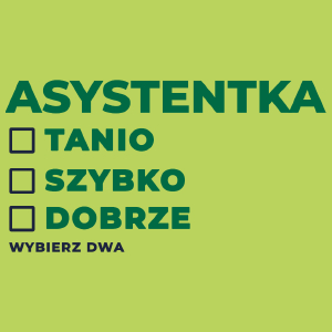 szybko tanio dobrze asystentka - Damska Koszulka Jasno Zielona