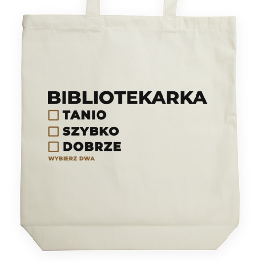 szybko tanio dobrze bibliotekarka - Torba Na Zakupy Natural