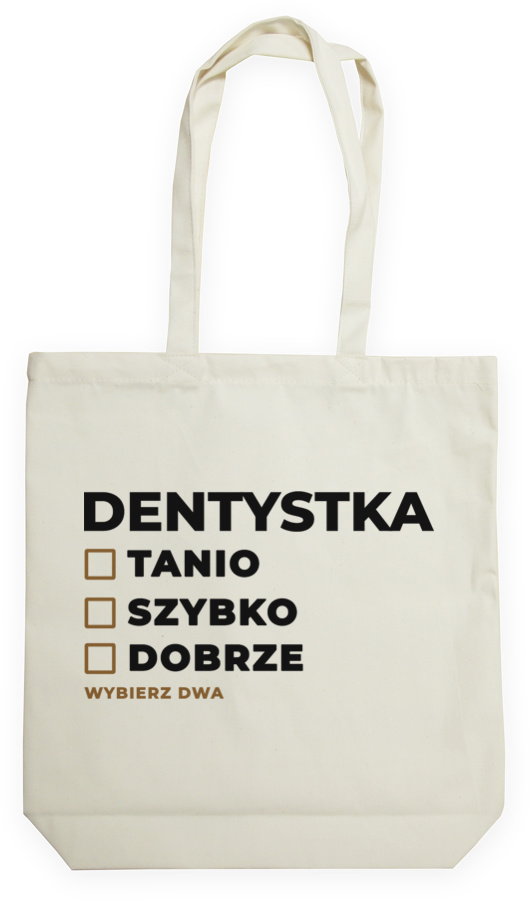 szybko tanio dobrze dentystka - Torba Na Zakupy Natural