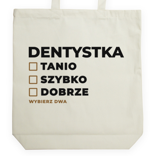 szybko tanio dobrze dentystka - Torba Na Zakupy Natural