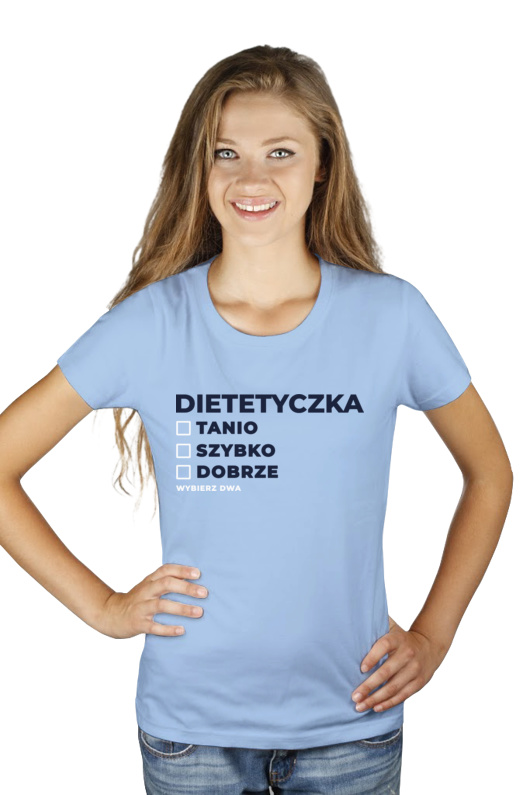 szybko tanio dobrze dietetyczka - Damska Koszulka Błękitna