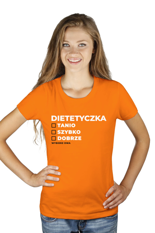 szybko tanio dobrze dietetyczka - Damska Koszulka Pomarańczowa