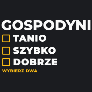 szybko tanio dobrze gospodyni - Damska Koszulka Czarna