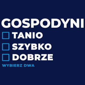 szybko tanio dobrze gospodyni - Damska Koszulka Granatowa