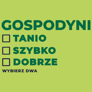 szybko tanio dobrze gospodyni - Damska Koszulka Jasno Zielona