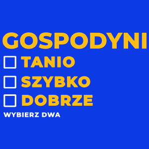 szybko tanio dobrze gospodyni - Damska Koszulka Niebieska