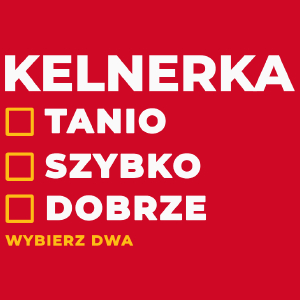 szybko tanio dobrze kelnerka - Damska Koszulka Czerwona