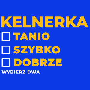 szybko tanio dobrze kelnerka - Damska Koszulka Niebieska