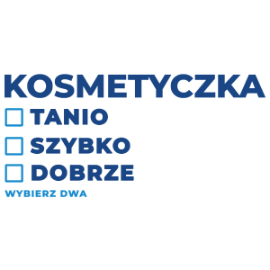 szybko tanio dobrze kosmetyczka - Kubek Biały