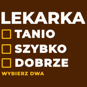 szybko tanio dobrze lekarka - Damska Koszulka Czekoladowa