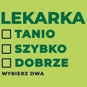 szybko tanio dobrze lekarka - Damska Koszulka Jasno Zielona