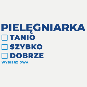 szybko tanio dobrze pielęgniarka - Damska Koszulka Biała