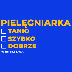 szybko tanio dobrze pielęgniarka - Damska Koszulka Niebieska