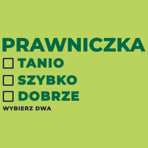 szybko tanio dobrze prawniczka - Damska Koszulka Jasno Zielona