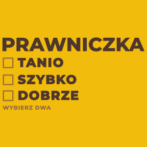 szybko tanio dobrze prawniczka - Damska Koszulka Żółta