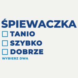 szybko tanio dobrze śpiewaczka - Damska Koszulka Biała