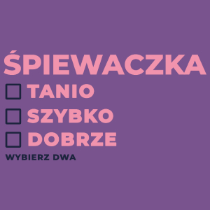 szybko tanio dobrze śpiewaczka - Damska Koszulka Fioletowa