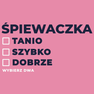 szybko tanio dobrze śpiewaczka - Damska Koszulka Różowa