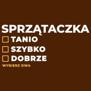 szybko tanio dobrze sprzątaczka - Damska Koszulka Czekoladowa