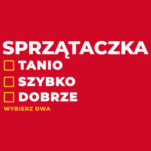 szybko tanio dobrze sprzątaczka - Damska Koszulka Czerwona