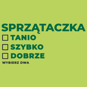 szybko tanio dobrze sprzątaczka - Damska Koszulka Jasno Zielona