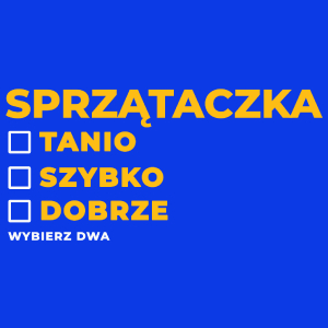 szybko tanio dobrze sprzątaczka - Damska Koszulka Niebieska