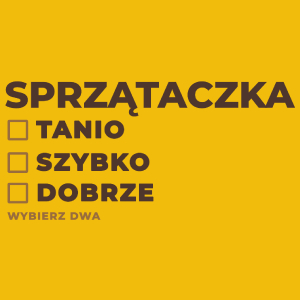 szybko tanio dobrze sprzątaczka - Damska Koszulka Żółta