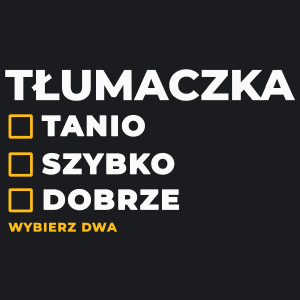 szybko tanio dobrze tłumaczka - Damska Koszulka Czarna