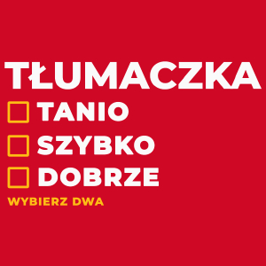 szybko tanio dobrze tłumaczka - Damska Koszulka Czerwona