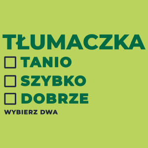 szybko tanio dobrze tłumaczka - Damska Koszulka Jasno Zielona