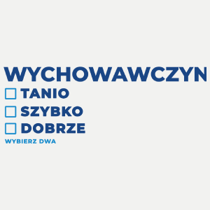 szybko tanio dobrze wychowawczyni - Damska Koszulka Biała