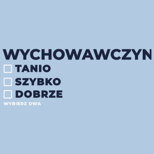 szybko tanio dobrze wychowawczyni - Damska Koszulka Błękitna