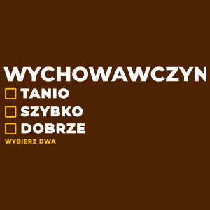 szybko tanio dobrze wychowawczyni - Damska Koszulka Czekoladowa